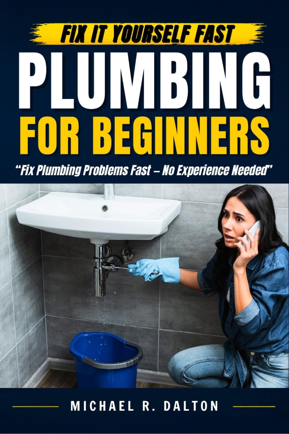 ler totalmente Plumbing for Beginners: A Step-by-Step Survival Guide to Stop Leaks, Save Money, and Fix the Most Common Home Plumbing Problems (Even If You've Never Held a Wrench)