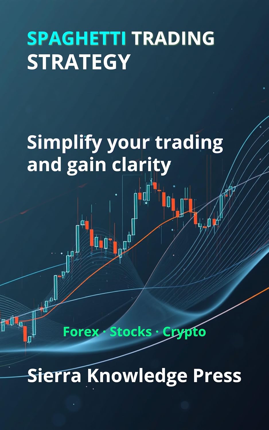 capítulo por capítulo baixar Spaghetti Trading Strategy: A Visual System to Read the Market and Trade with Precision and Clarity (Wall Street Publications - Finance - Investing - Trading & Stock Market Book 3) (English Edition)