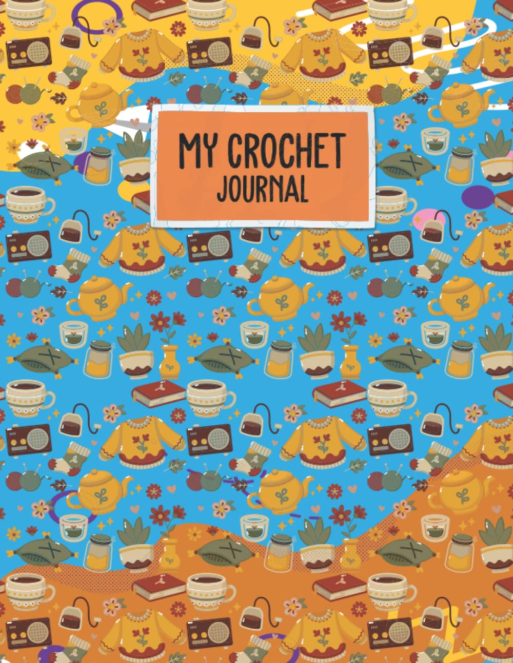 My Crochet Journal: Crochet Project Planner Log Book, Knitting Journal For Keeping Track Of Patterns, Yarns And Other Details baixar livro de graça