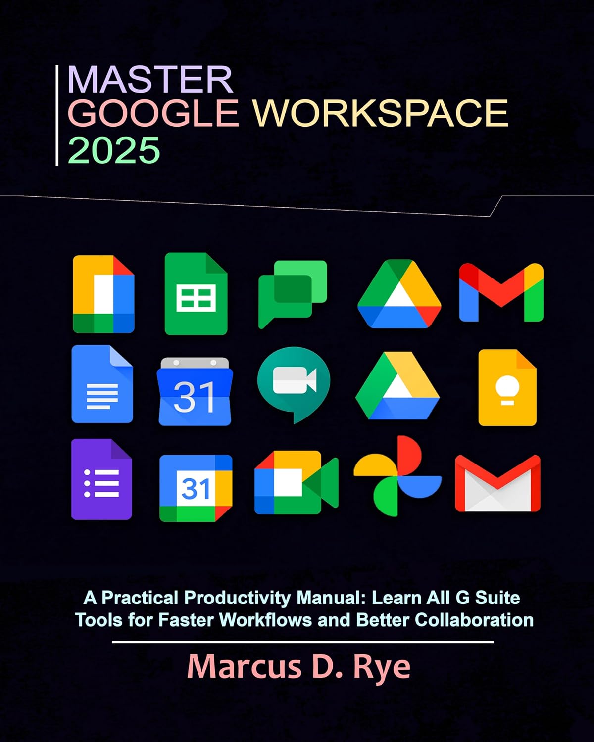 ler totalmente Master Google Workspace 2025: A Practical Productivity Manual: Learn All G Suite Tools for Faster Workflows and Better Collaboration (English Edition)