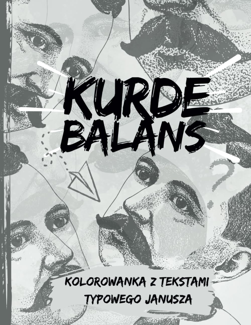 Kurde Balans - Kolorowanka z tekstami Typowego Janusza (Polish Edition) baixar livro de graça