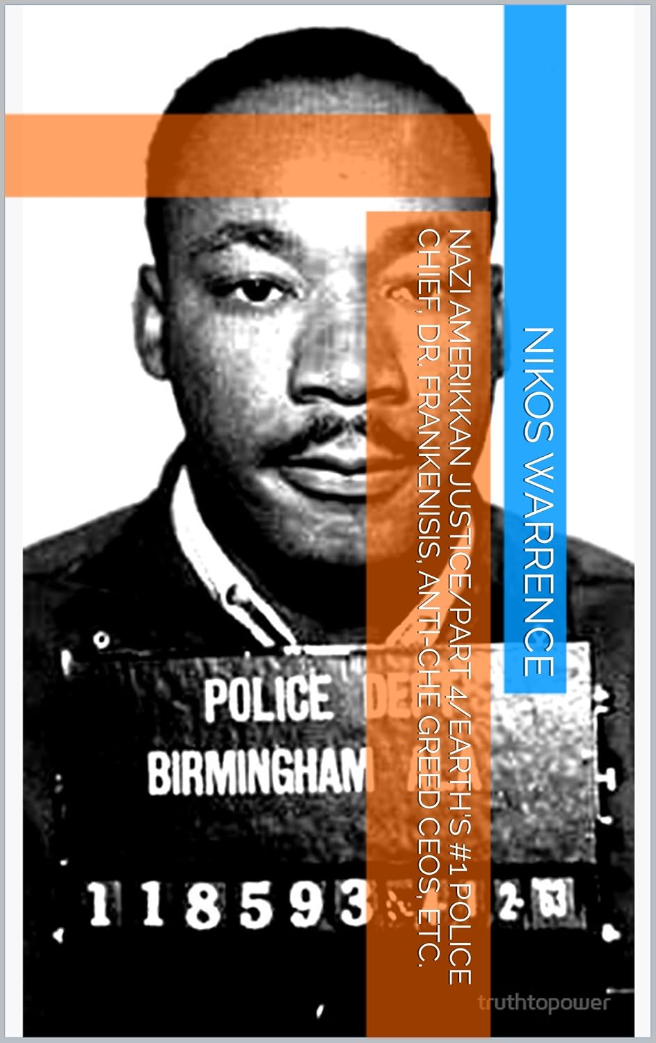 NAZI AMERIKKAN JUSTICE/PART 4/EARTH'S #1 POLICE CHIEF, DR. FRANKENISIS, ANTI-CHE GREED CEOS, ETC. (English Edition) baixar livro de graça