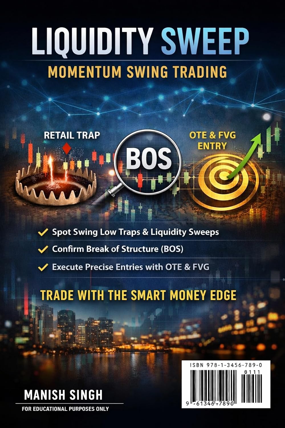 Liquidity Sweep Momentum Swing Trading: Capture Smart Money Moves Using Swing Low Traps, Multi-Timeframe Confirmation & Precision Entry (Rule-Based Trading Setup Series) (English Edition) baixar livro de graça