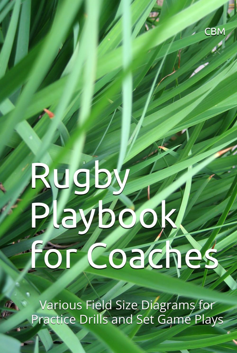 Rugby Playbook for Coaches: Various Field Size Diagrams for Practice Drills and Set Game Plays baixar livro de graça