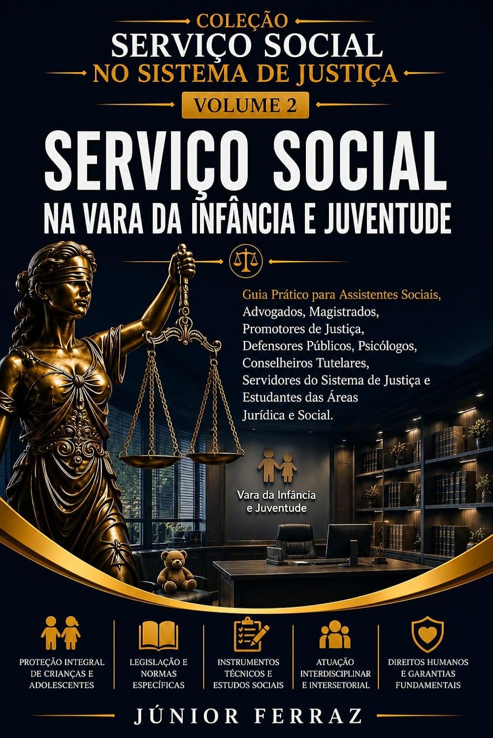 SERVIÇO SOCIAL NA VARA DA INFÂNCIA E JUVENTUDE: Guia Prático para Assistentes Sociais, Advogados, Magistrados, Promotores de Justiça, Defensores Públicos,... SOCIAL NO SISTEMA DE JUSTIÇA Livro 2) baixar livro de graça