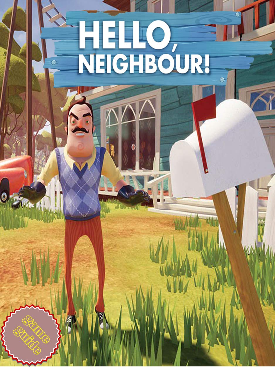 ler totalmente HELLO NEIGHBOR Complete Tips and Tricks - Guide - Strategy - Cheats (English Edition)