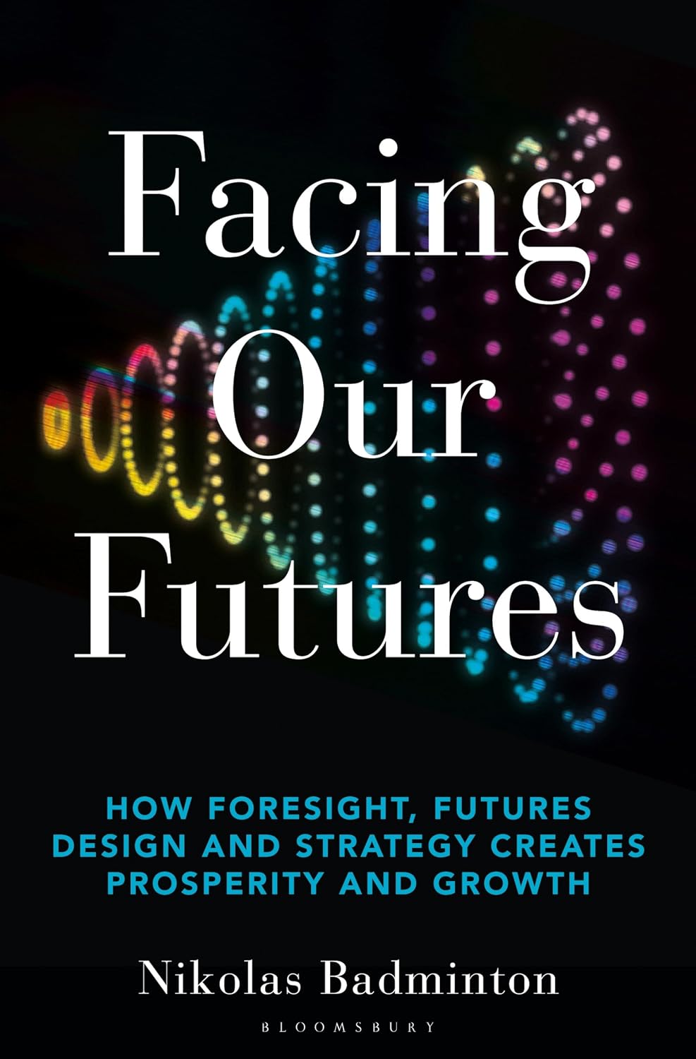capítulo por capítulo baixar Facing Our Futures: How foresight, futures design and strategy creates prosperity and growth (English Edition)