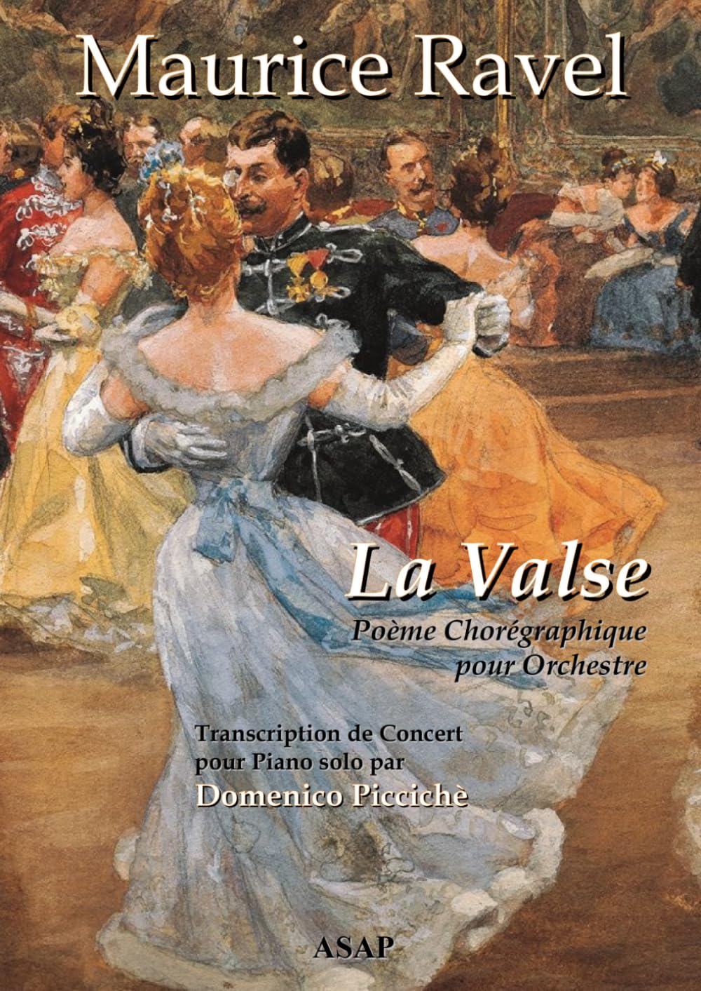 ler totalmente Maurice Ravel. La Valse: Concert Transcription for Piano solo by Domenico Piccichè