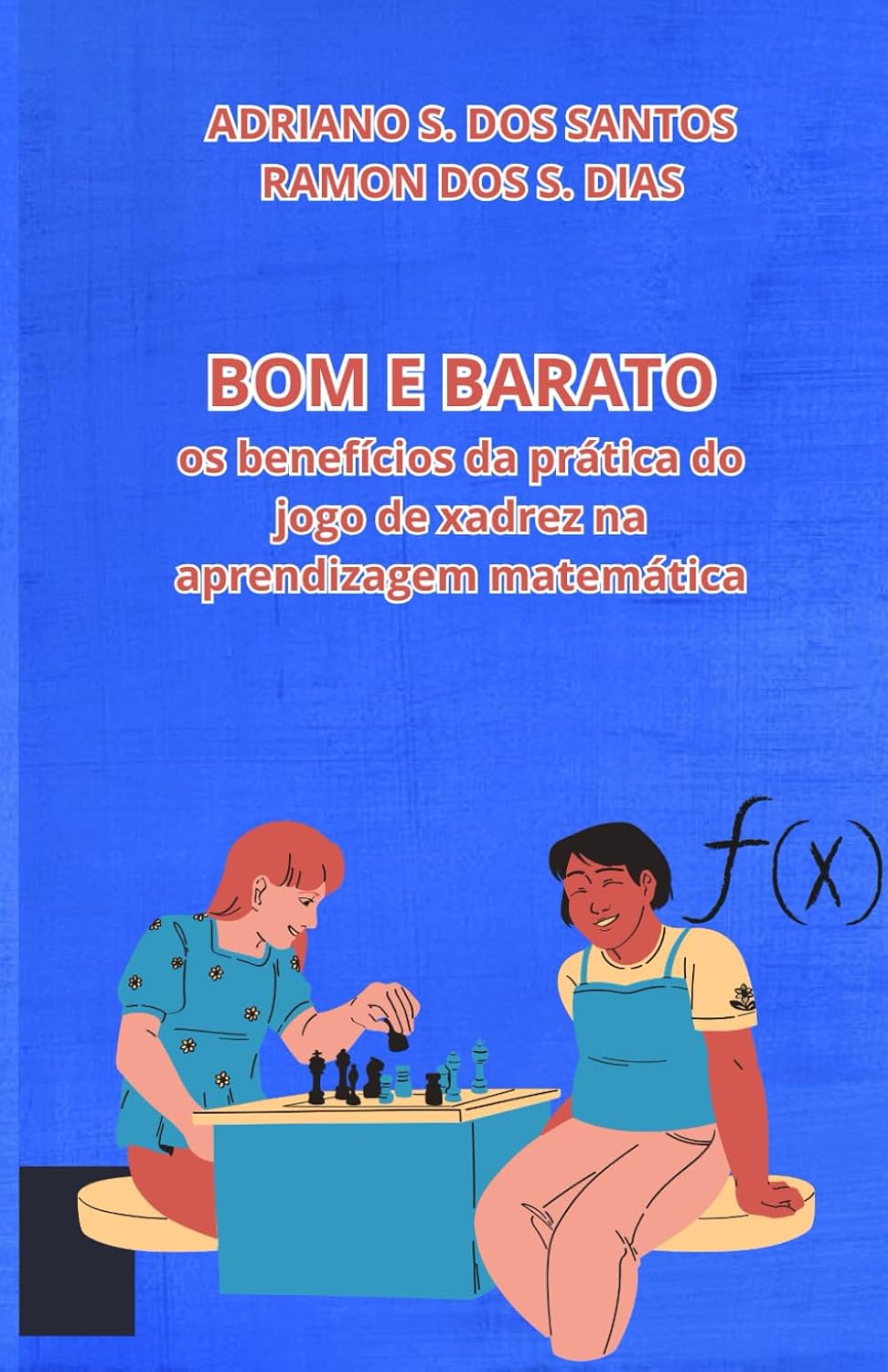 Bom e Barato: Os benefícios da prática do jogo de xadrez na aprendizagem matemática baixar livro de graça