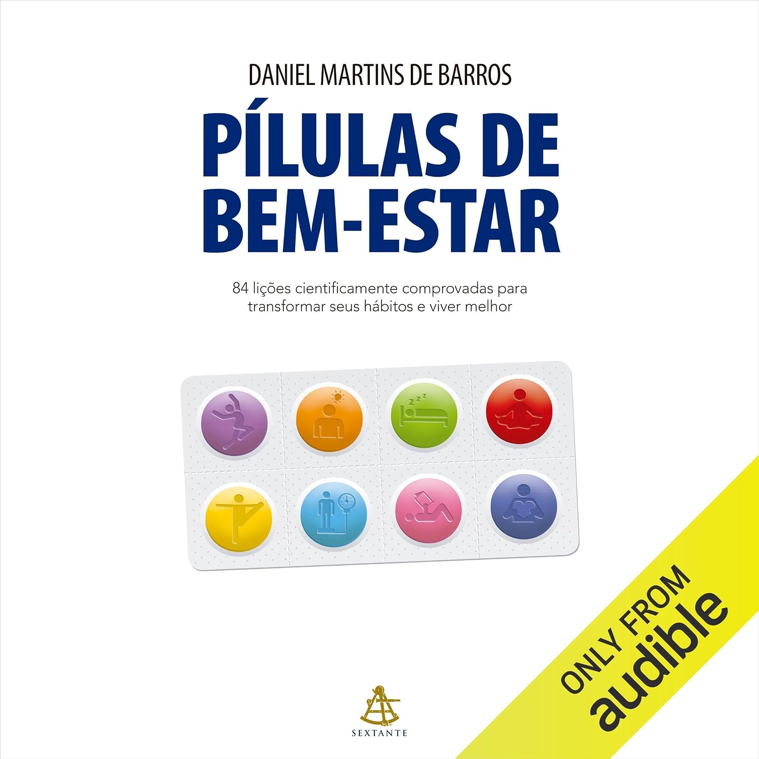 Pílulas de bem-estar: 84 lições cientificamente comprovadas para transformar seus hábitos e viver melhor baixar livro de graça