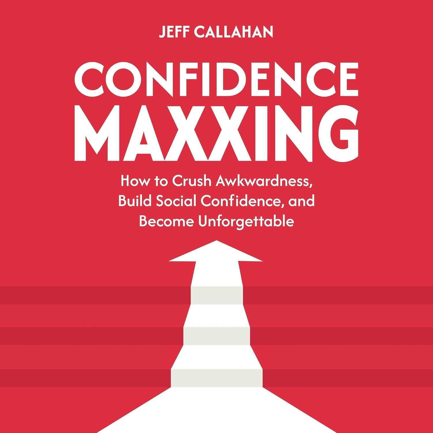Confidence-Maxxing: How to Crush Awkwardness, Build Social Confidence, and Become Unforgettable baixar o livro de graça