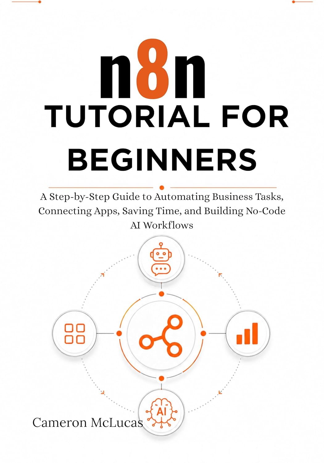 capítulo por capítulo baixar n8n Tutorial for Beginners: A Step-by-Step Guide to Automating Business Tasks, Connecting Apps, Saving Time, and Building No-Code AI Workflows (English Edition)