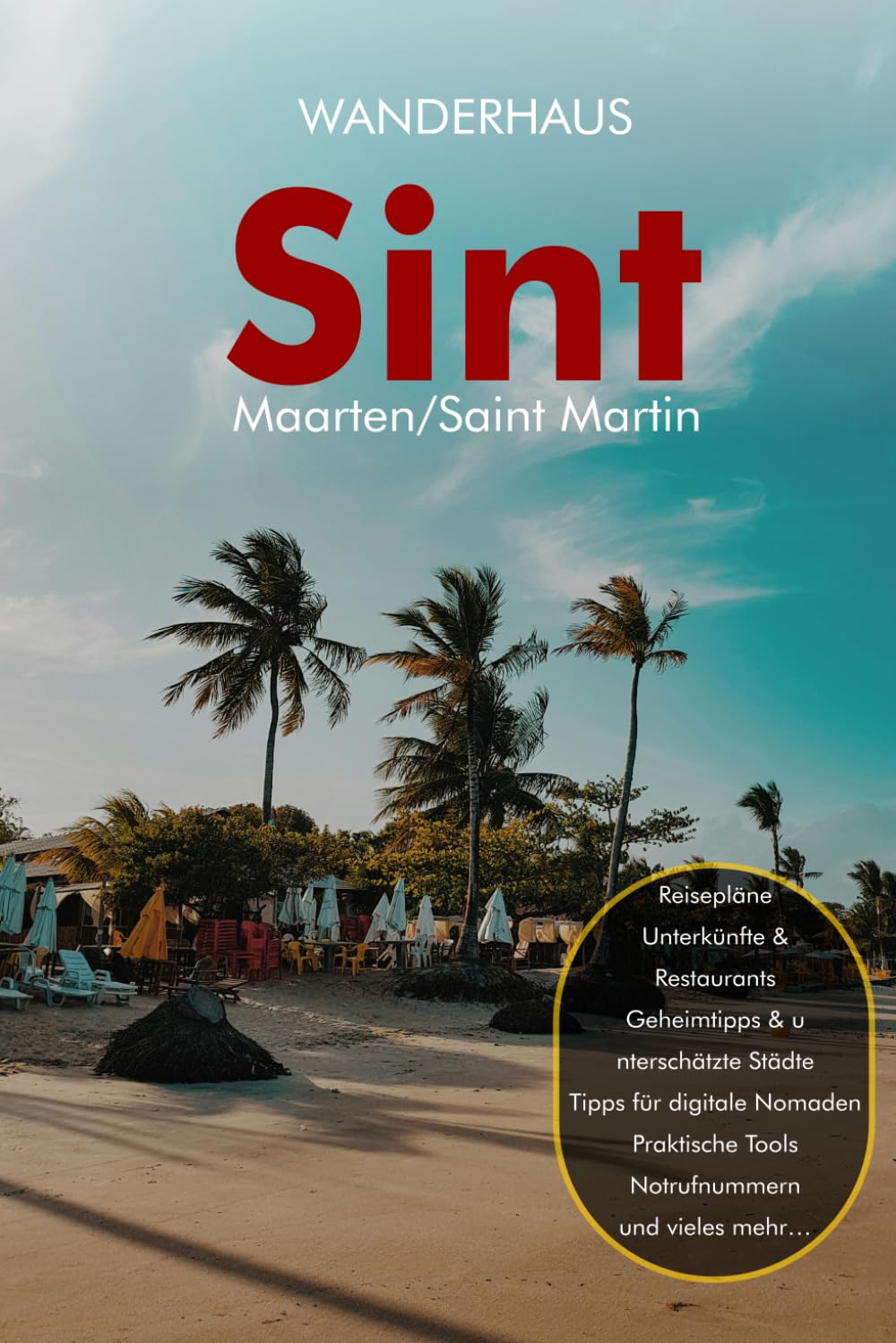 Sint Maarten & Saint Martin Reiseführer: Beide Seiten des Paradieses entdecken – Strände, Insider-Tipps, Restaurants, Nachtleben, Tagesausflüge nach... Barts, praktische Planung (German Edition) baixar livro de graça