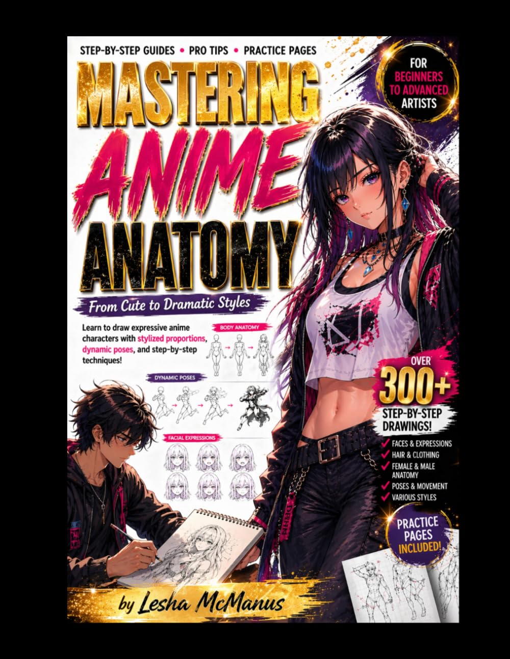 ler totalmente Mastering Anime Anatomy: The Ultimate 300+ Step-by-Step Guides to Drawing Anime Characters, Poses, and Expressions