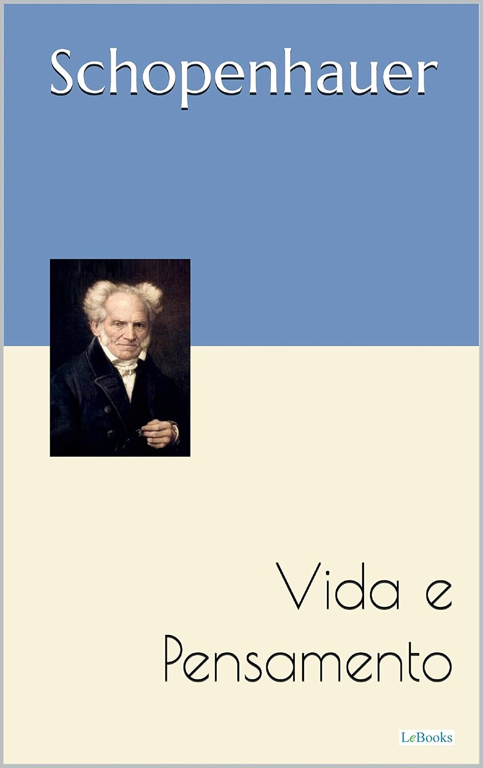 SCHOPENHAUER: Vida e Pensamento