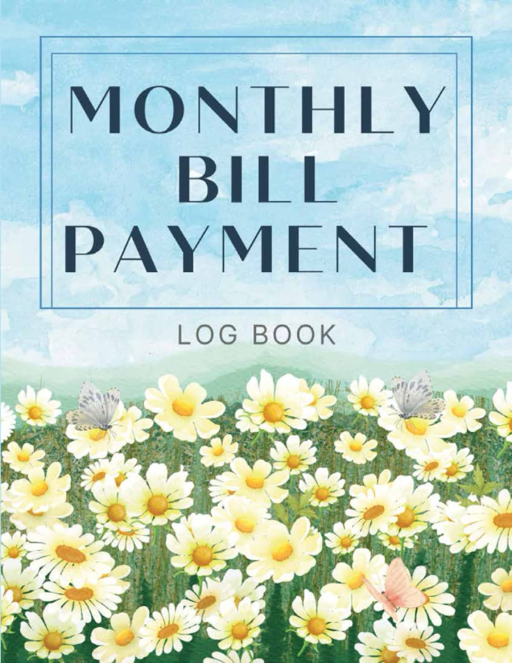 ler totalmente Monthly Bill Payment Log Book Financial Planner Organizer Budget Book: Financial Ledger Book, Bill Paying Organizer, Home Finance Bill Organizer... Tracker Notebook Ledger Books for Bookkeeping