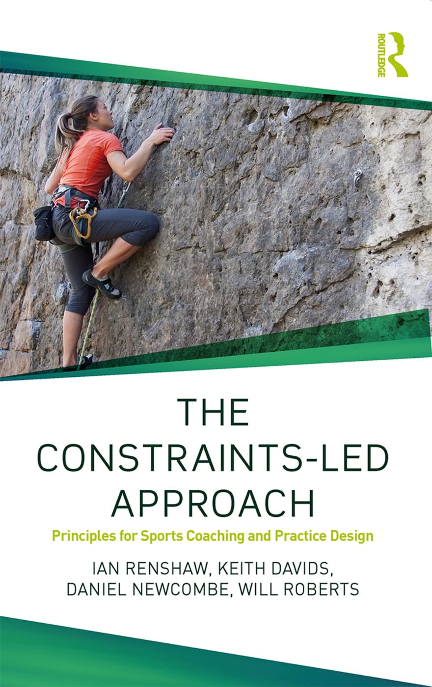 The Constraints-Led Approach: Principles for Sports Coaching and Practice Design baixar livro de graça