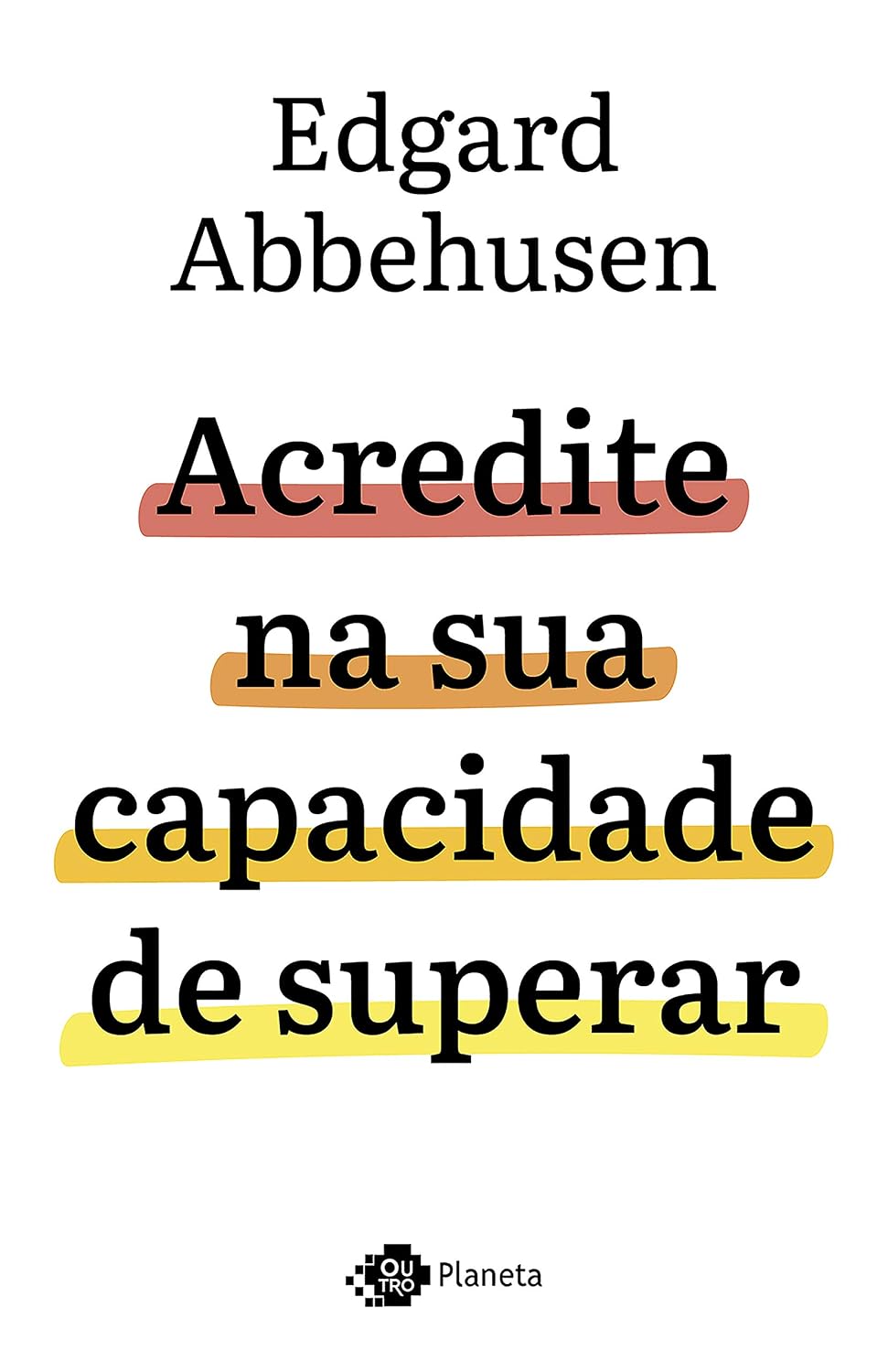 Acredite na sua capacidade de superar baixar livro de graça