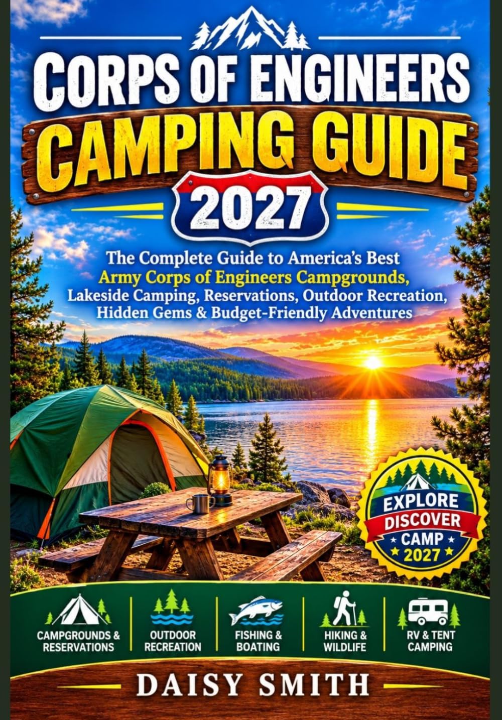 CORPS OF ENGINEERS CAMPING GUIDE 2027: The Complete Guide to America’s Best Army Corps of Engineers Campgrounds, Lakeside Camping, Reservations,... Hidden Gems & Budget-Friendly Adventures baixar livro de graça