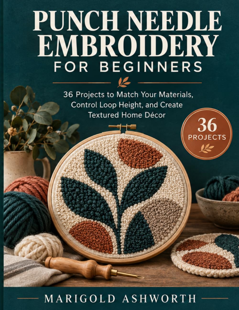 capítulo por capítulo baixar Punch Needle Embroidery for Beginners: Match Needle, Yarn, and Fabric, Control Loop Height, and Fix Common Problems - A Visual Guide to Modern Home Projects