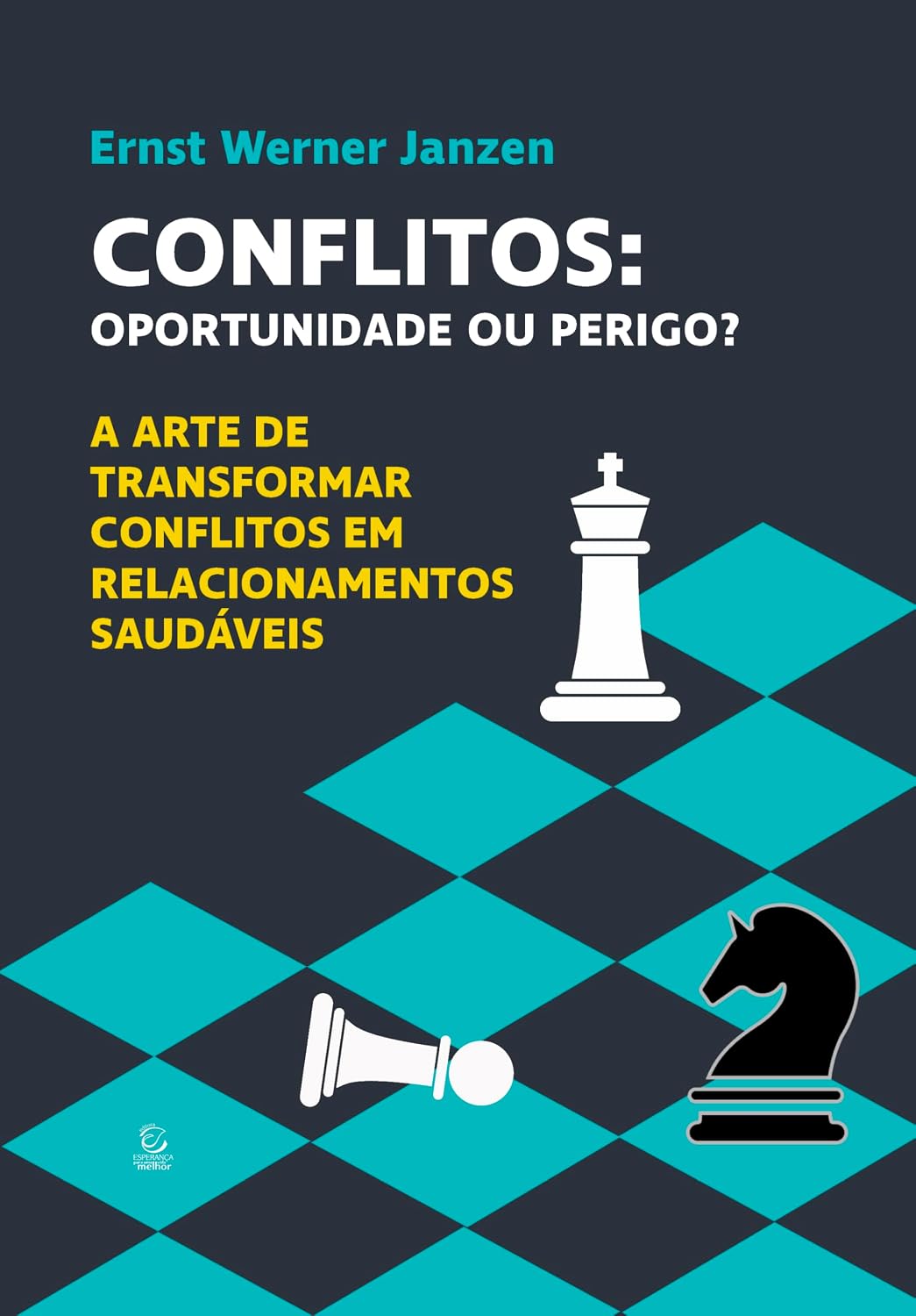 Conflitos: Oportunidade ou Perigo?: A Arte de Transformar Conflitos em Relacionamentos Saudáveis baixar o livro de graça