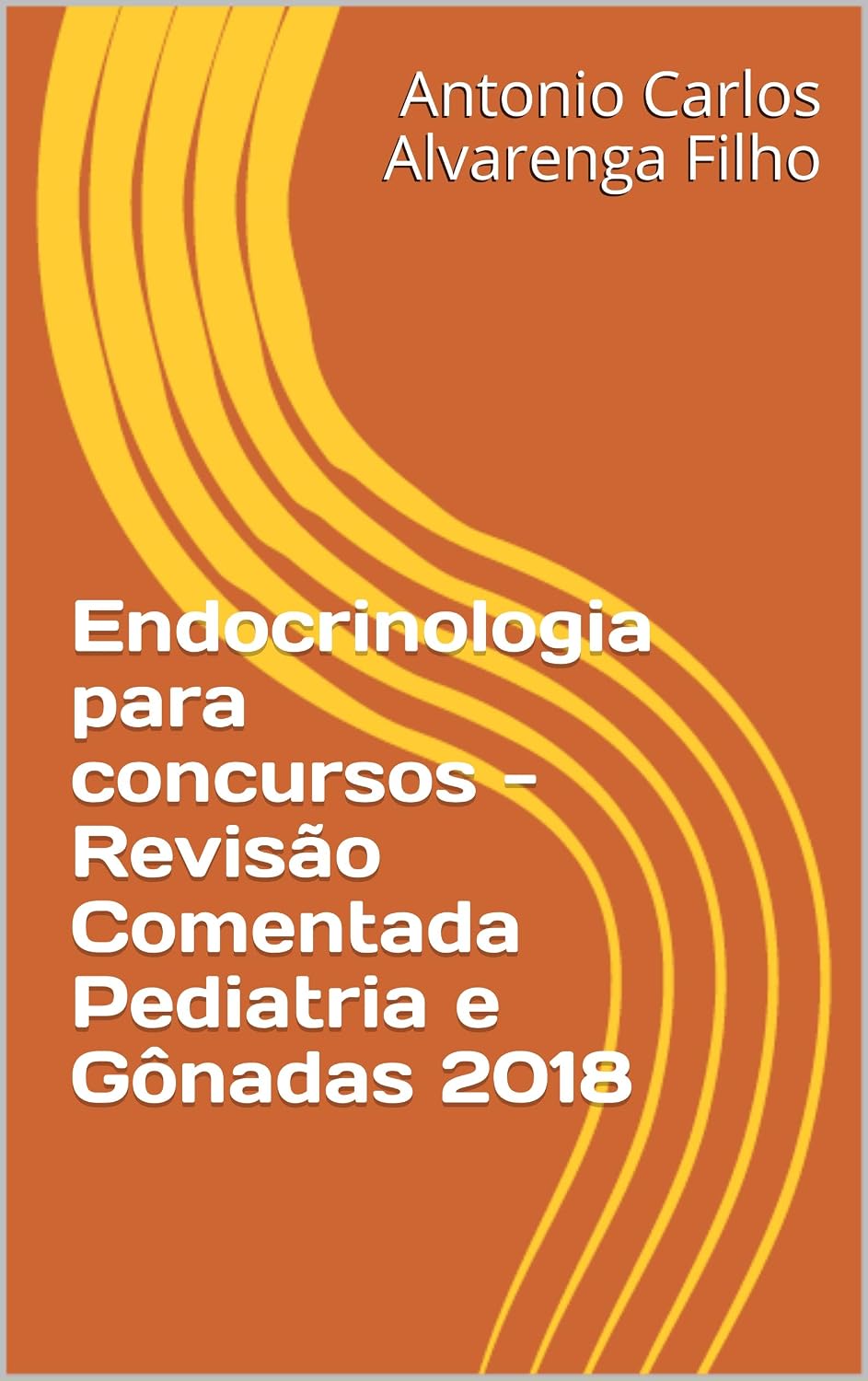 capítulo por capítulo baixar Endocrinologia para concursos - Revisão Comentada Pediatria e Gônadas 2018