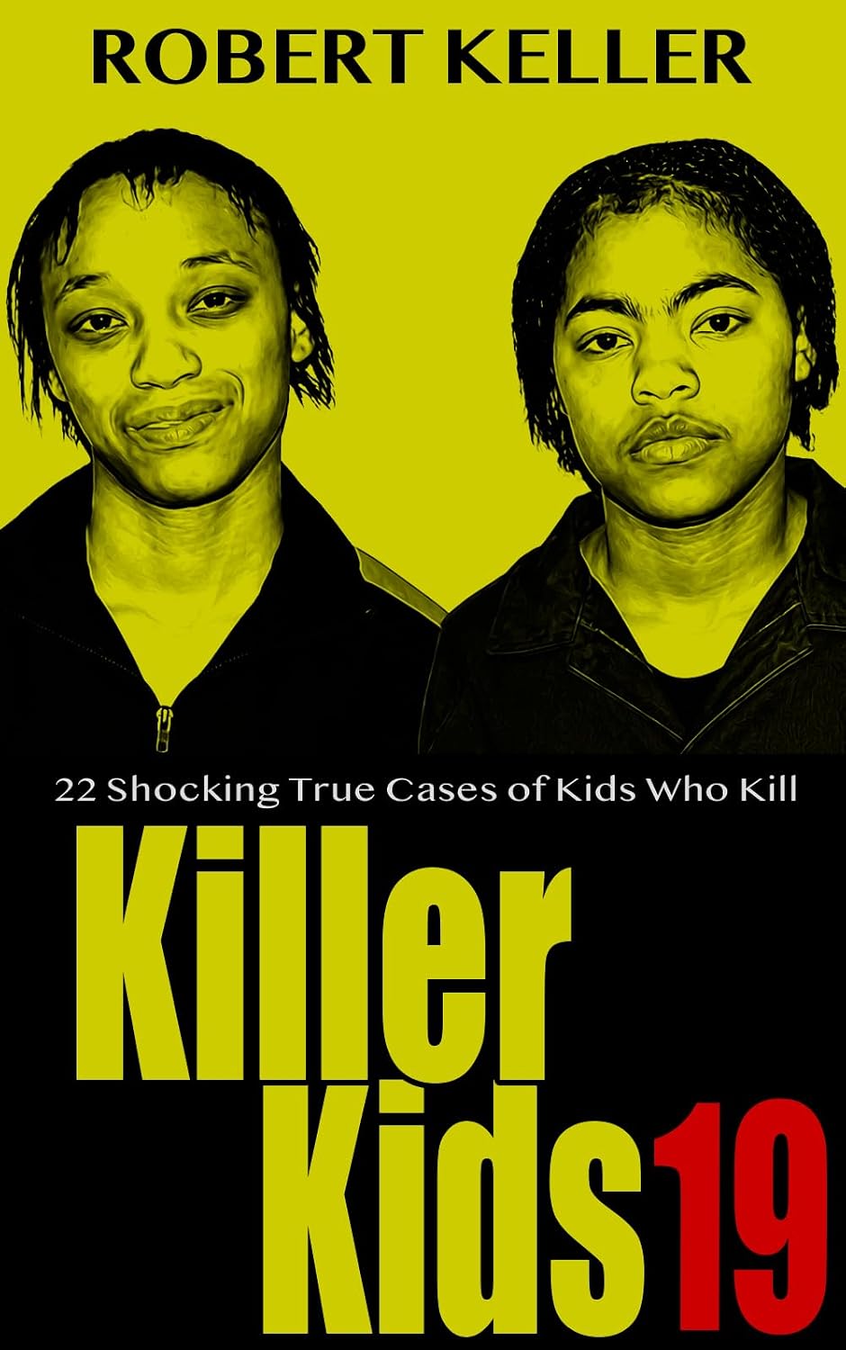 ler totalmente Killer Kids Volume 19: 22 Shocking True Crime Cases of Kids Who Kill (English Edition)