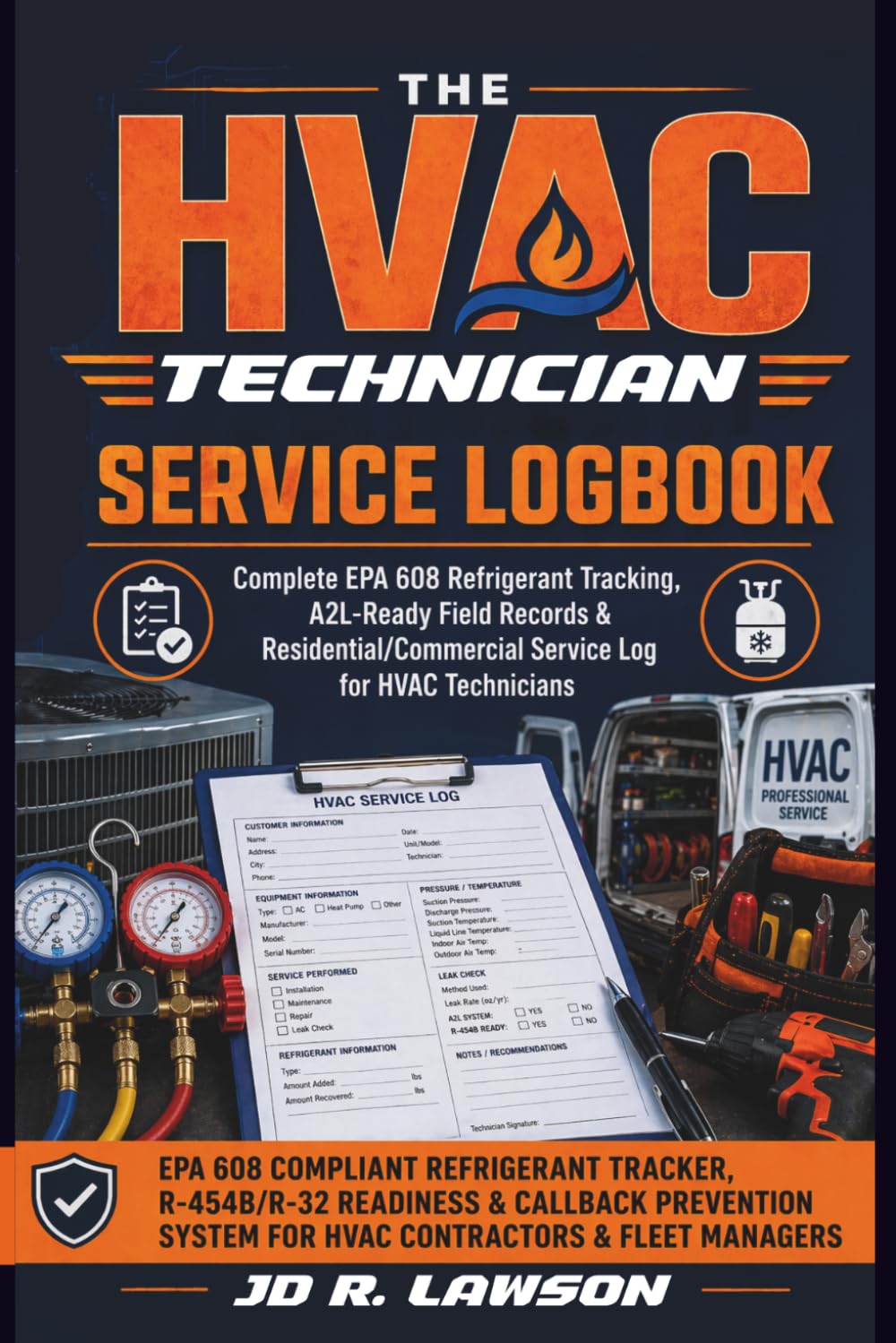 capítulo por capítulo baixar The HVAC Technician Service Log: Field Documentation, EPA 608 Refrigerant Tracking, Leak Rate Log for HVAC Tech— Residential, Commercial & A2L-Ready... Checklist (HVAC Field Mastery Series)