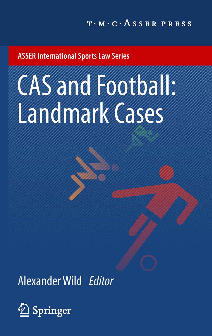 CAS and Football: Landmark Cases (ASSER International Sports Law Series) (English Edition) baixar livro de graça