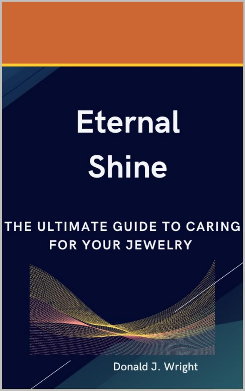 Eternal Shine: The Ultimate Guide to Caring for Your Jewelry (English Edition) baixar livro de graça
