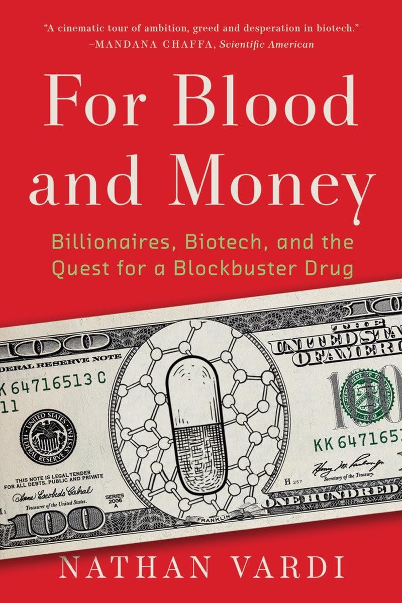 ler totalmente For Blood and Money: Billionaires, Biotech, and the Quest for a Blockbuster Drug