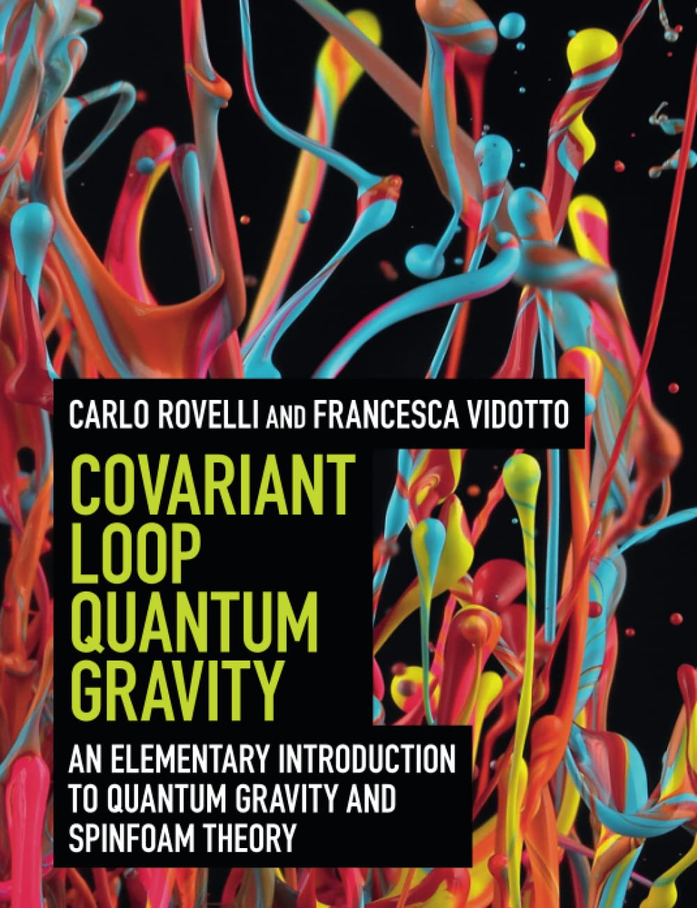 Covariant Loop Quantum Gravity: An Elementary Introduction to Quantum Gravity and Spinfoam Theory