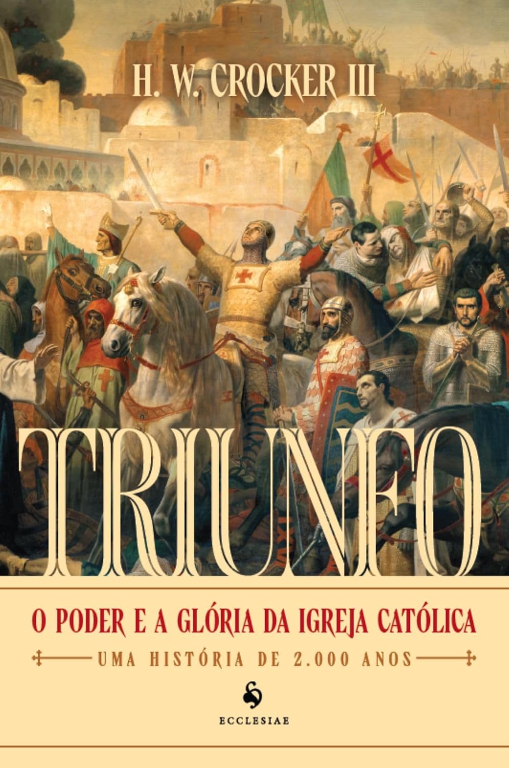 Triunfo: O poder e a glória da Igreja Católica ― Uma história de 2.000 anos baixar livro de graça