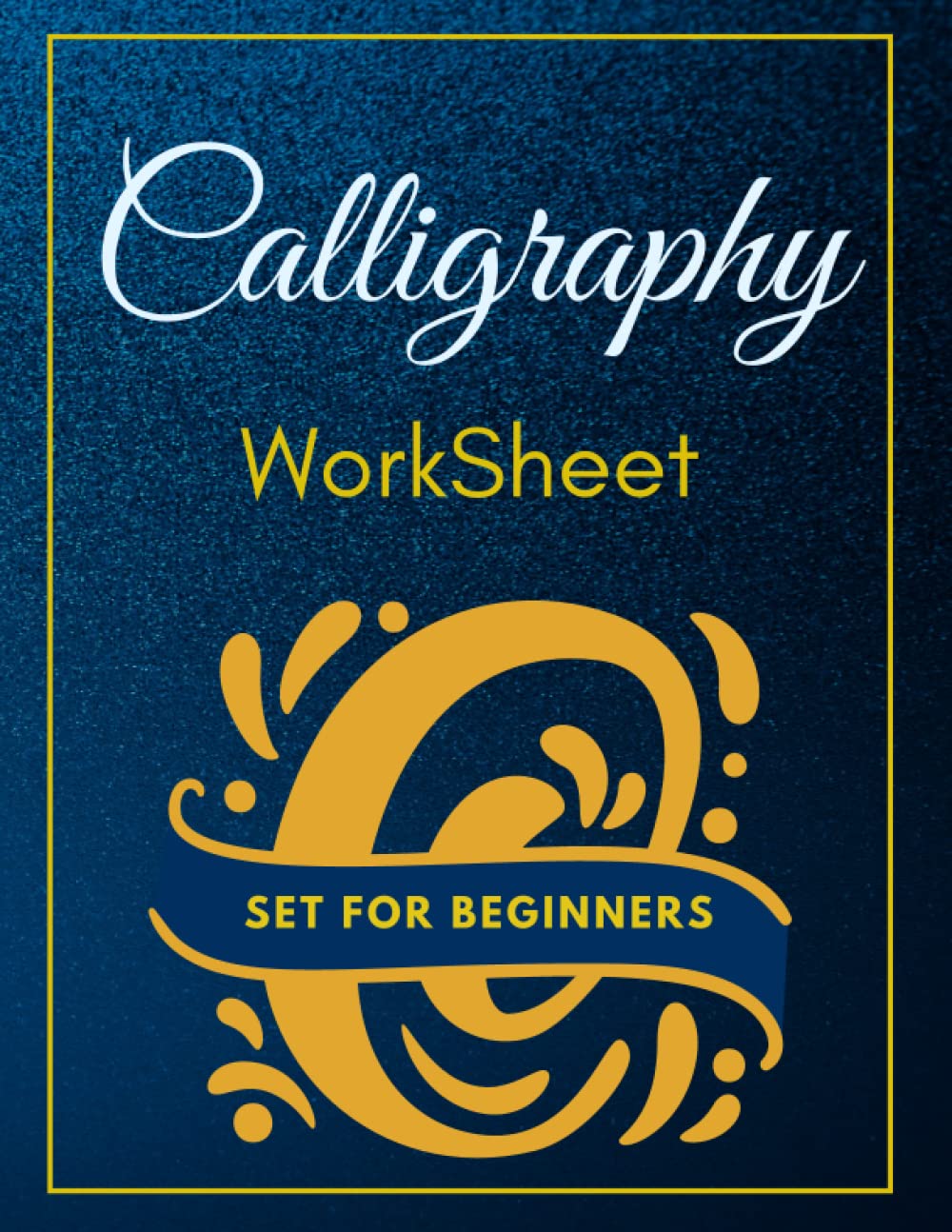 Independently published: Calligraphy Set for Beginners - 120 Pages of Practice Paper - Hand Lettering Worksheet - 8.5 x 11 inches baixar o livro de graça