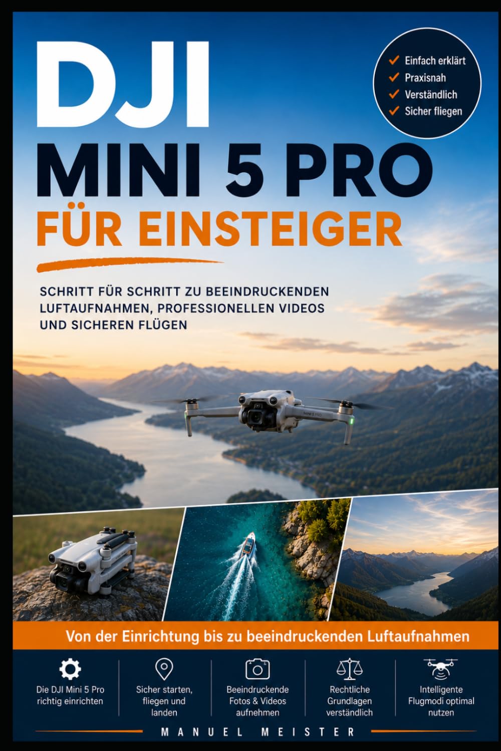 ler totalmente DJI Mini 5 Pro für Einsteiger: Schritt für Schritt zu beeindruckenden Luftaufnahmen, professionellen Videos und sicheren Flügen (German Edition)