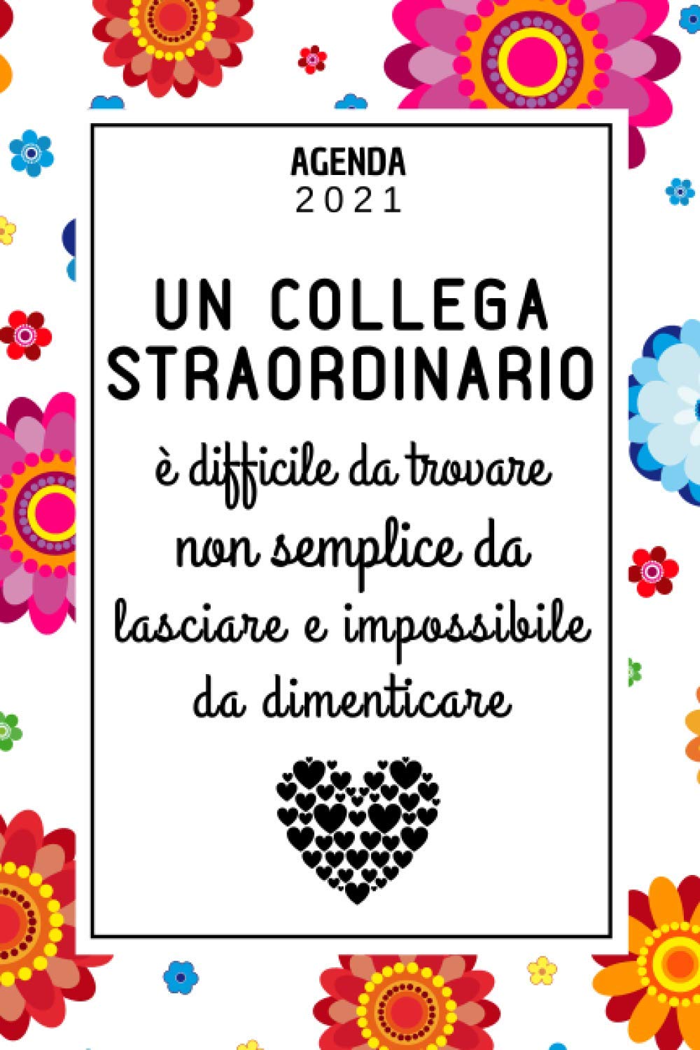 ler totalmente Agenda 2021 Collega Straordinario: Agenda Settimanale A5 Diario | Priorita, Obiettivi, Gratitude | Due pagine per settimana | Regalo Pensione Originale Uomo Donna Collega