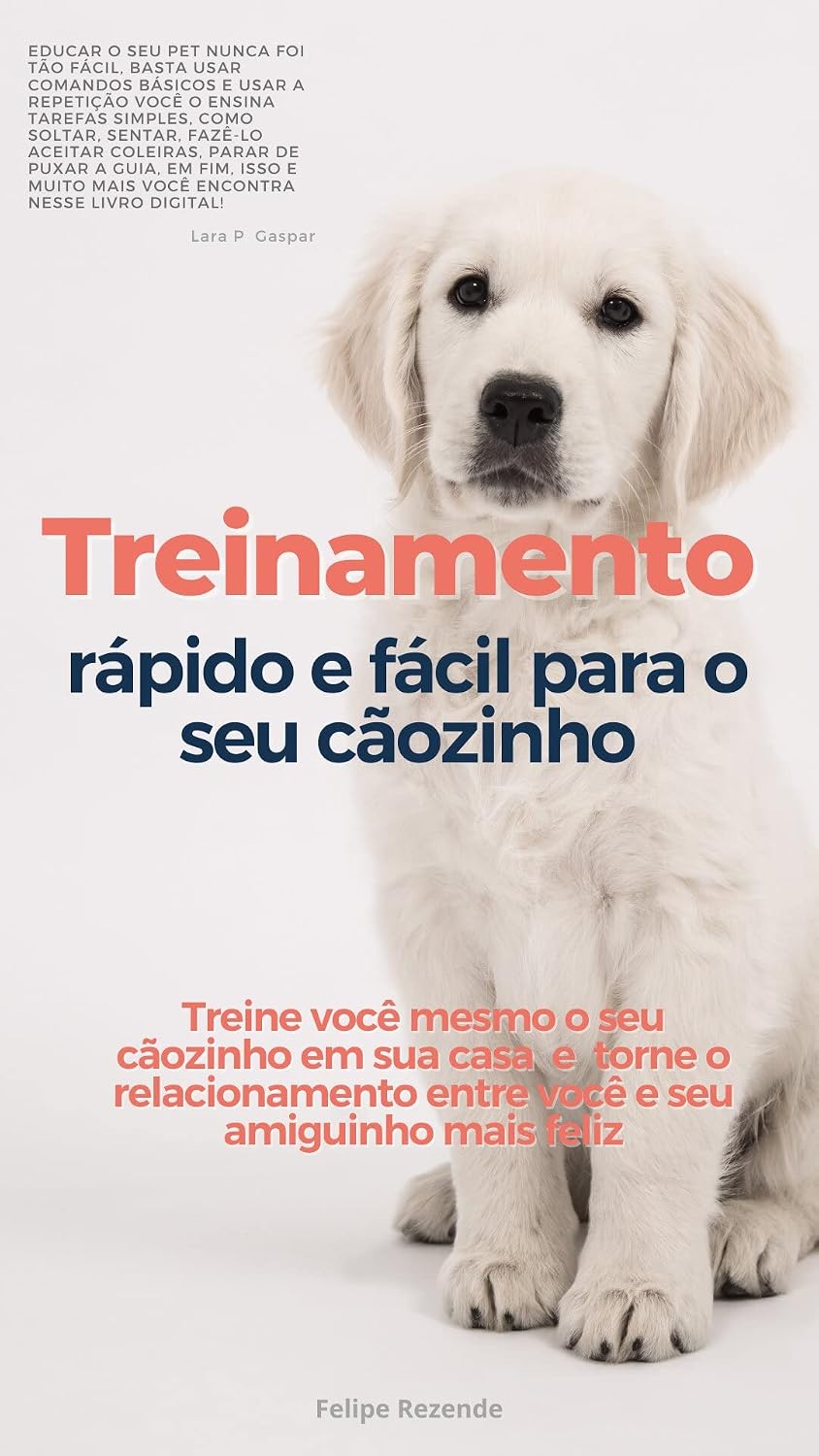 Treinamento rápido e fácil para seu cãozinho: Adestrar seu PET nunca foi tão fácil. Com poucas horas por dia e com constância você mesmo educa seu Pet em pouco tempo. baixar livro de graça