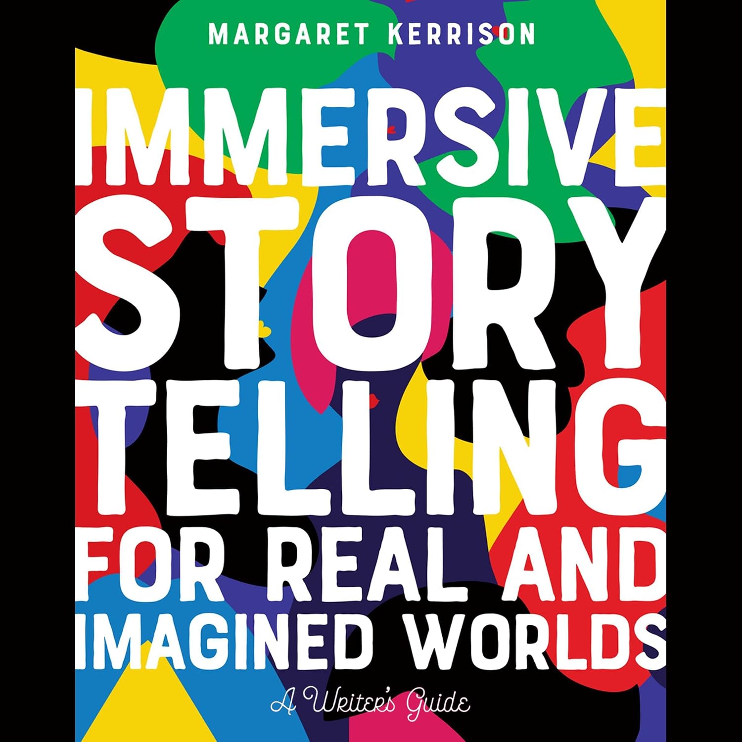Immersive Storytelling for Real and Imagined Worlds: A Writer's Guide baixar livro de graça