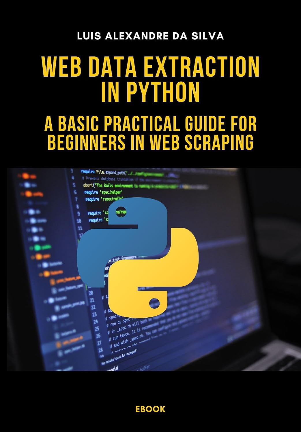 ler totalmente Web Data Extraction in Python: A Basic Practical Guide for Beginners in Web Scraping (English Edition)