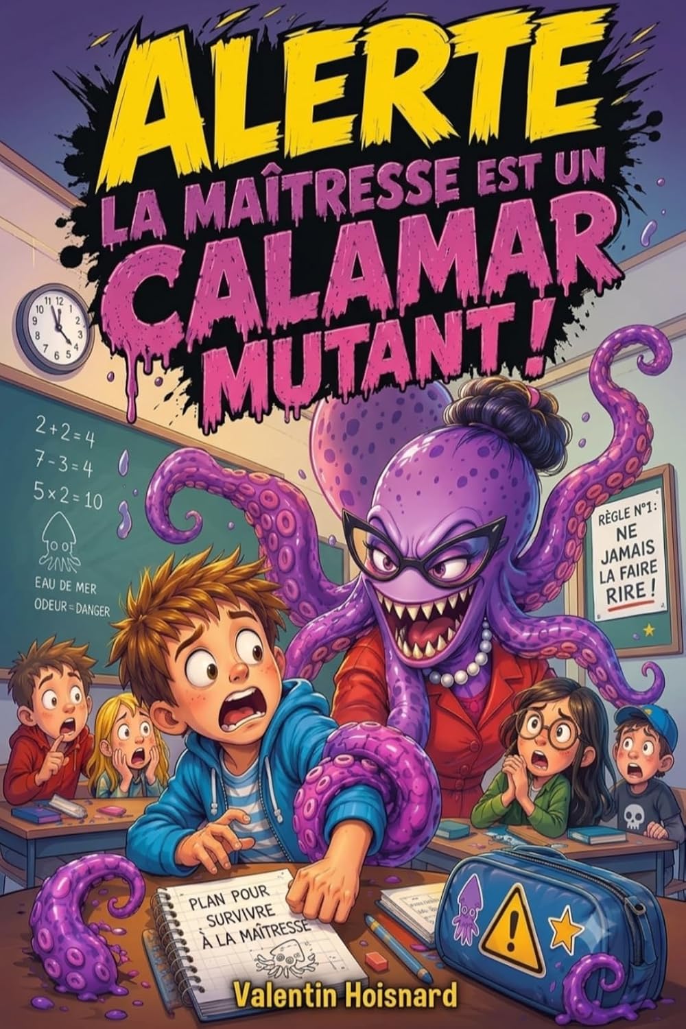 ALERTE ! - La maîtresse est un calamar mutant ! (Roman pour enfants) (French Edition) baixar o livro de graça