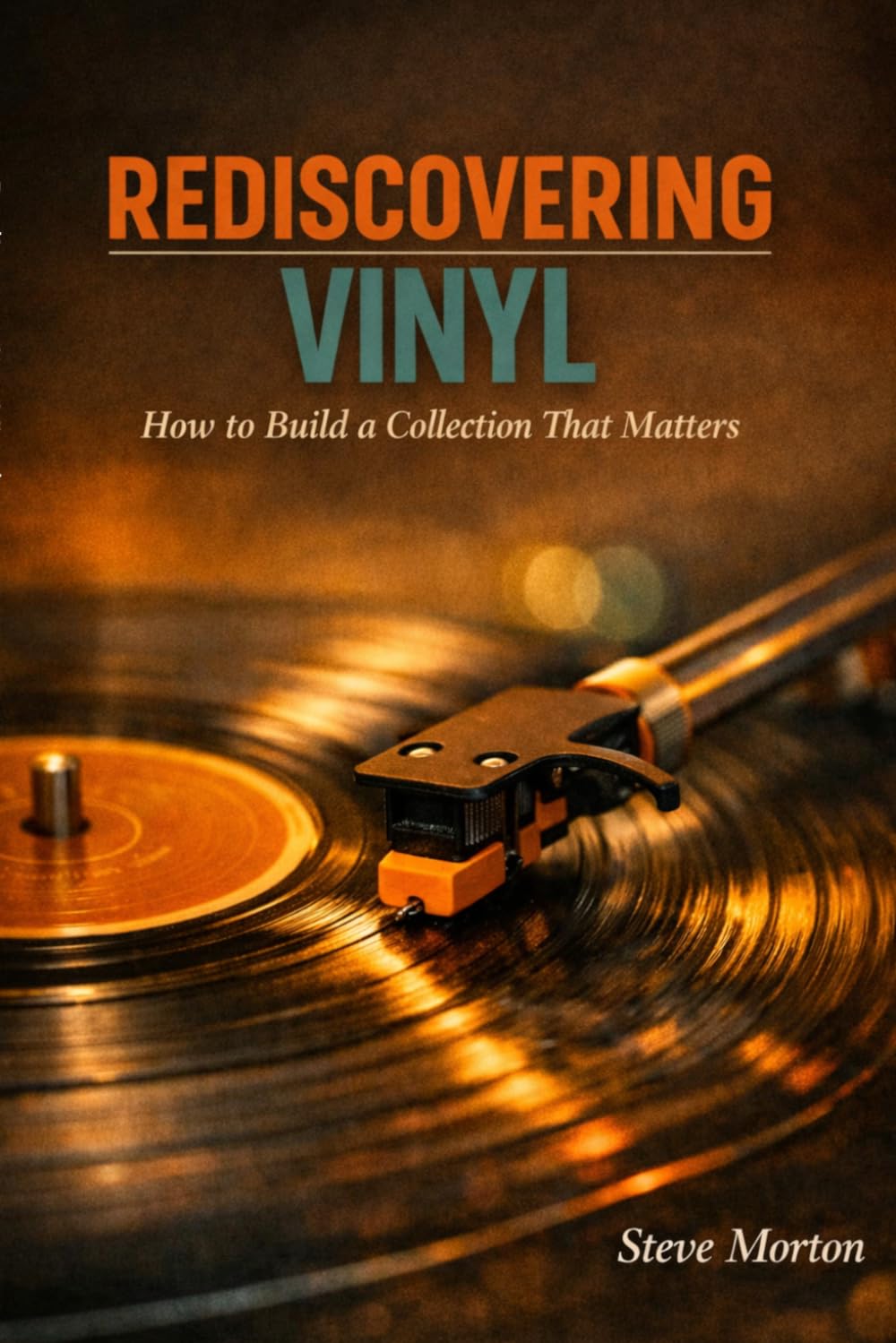 Rediscovering Vinyl: How to Build a Collection That Matters