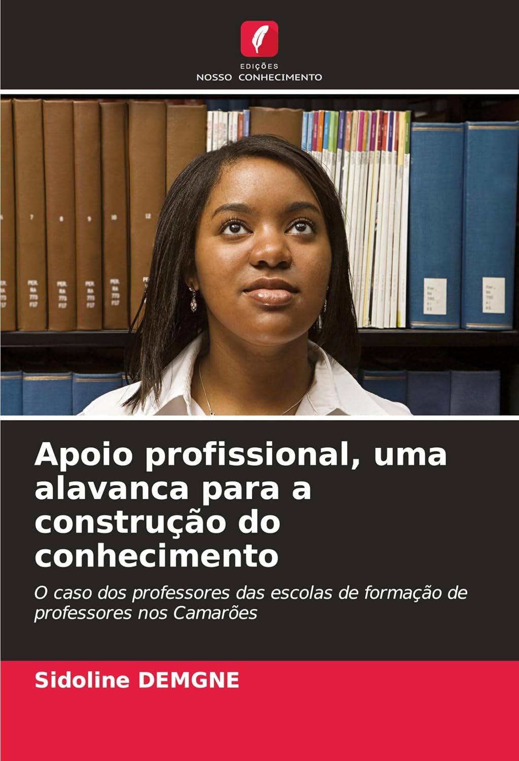 Apoio profissional, uma alavanca para a construção do conhecimento: O caso dos professores das escolas de formação de professores nos Camarões baixar o livro de graça