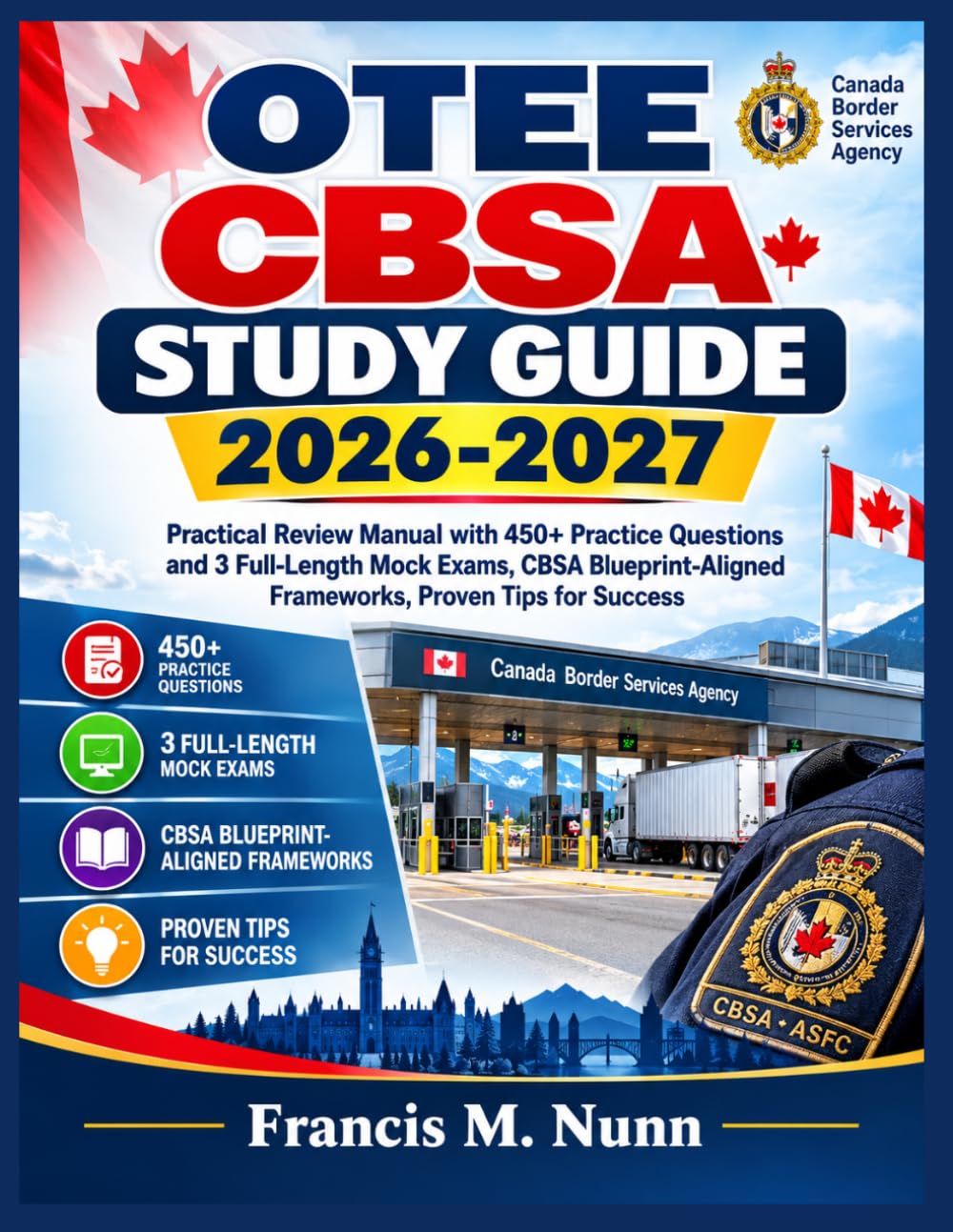 ler totalmente OTEE CBSA Study Guide 2026-2027: Practical Review Manual with 450+ Practice Questions and 3 Full-Length Mock Exams, CBSA Blueprint-Aligned Frameworks, Proven Tips for Success