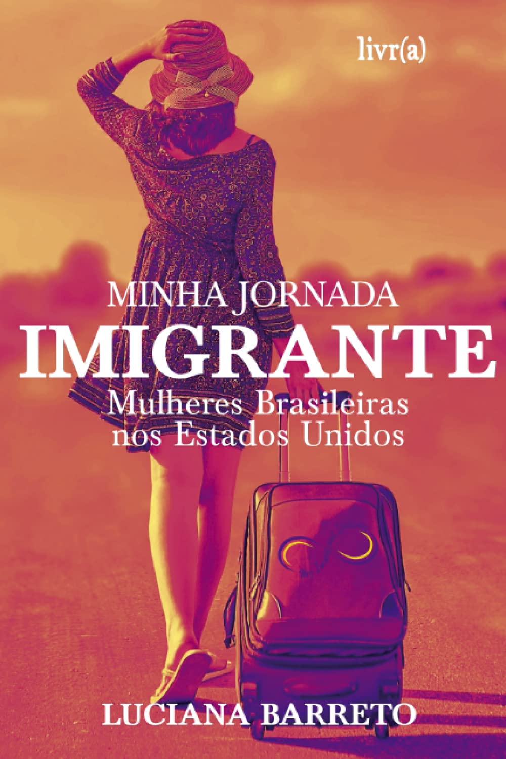 Minha Jornada Imigrante: Mulheres Brasileiras nos Estados Unidos (Portuguese Edition) baixar o livro de graça