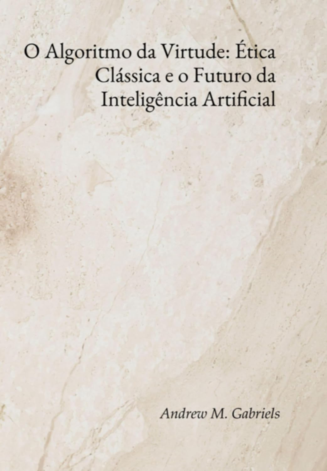 ler totalmente O Algoritmo Da Virtude: Ética Clássica E O Futuro Da Inteligência Artificial