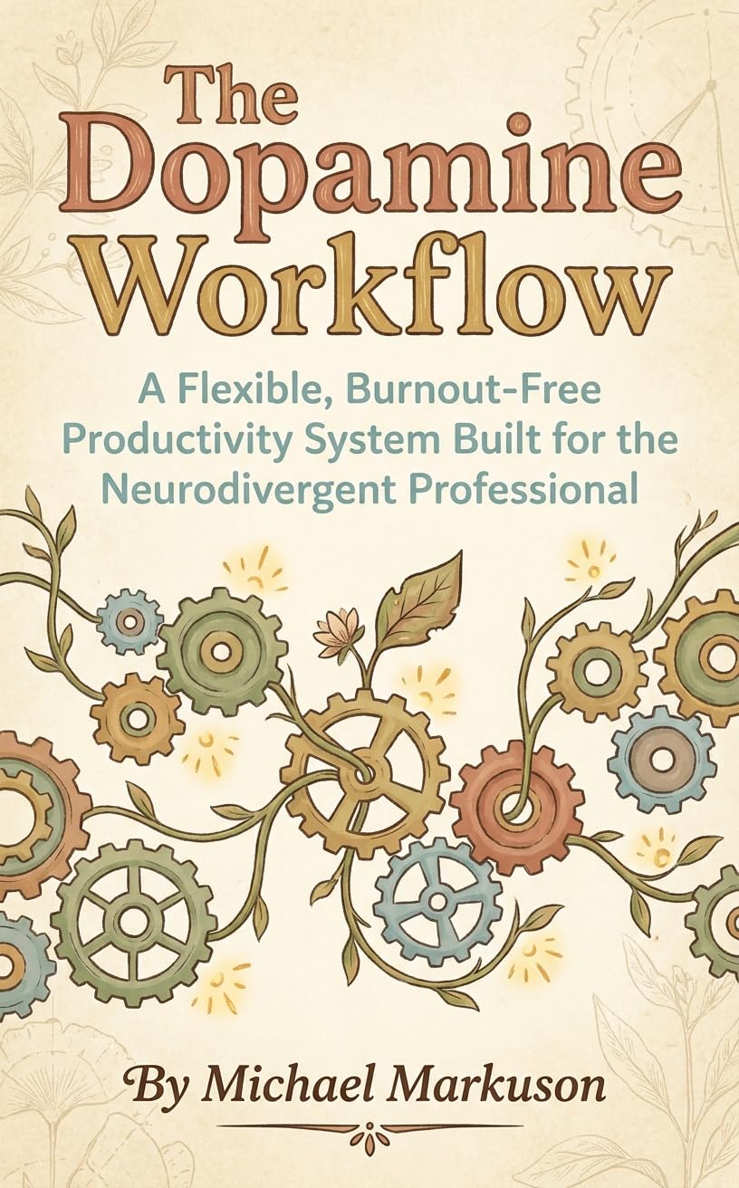 ler totalmente The Dopamine Workflow: A Flexible, Burnout-Free Productivity System Built for the Neurodivergent Professional (English Edition)