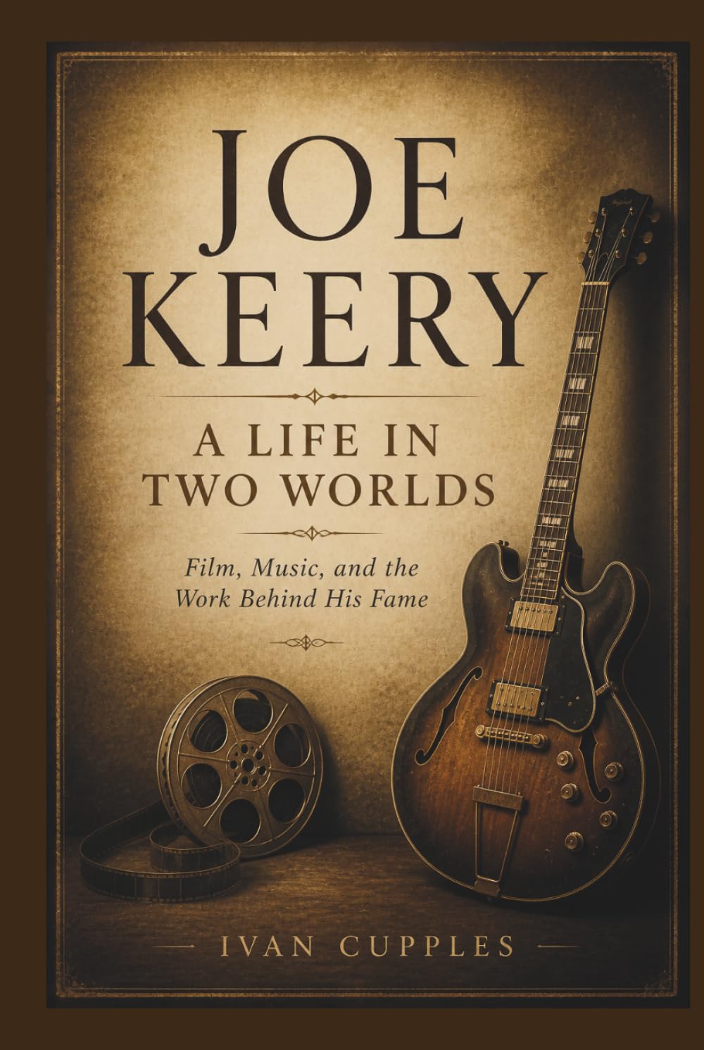 JOE KEERY: A Life In Two Worlds Film, Music, And The Work Behind His Fame baixar o livro de graça