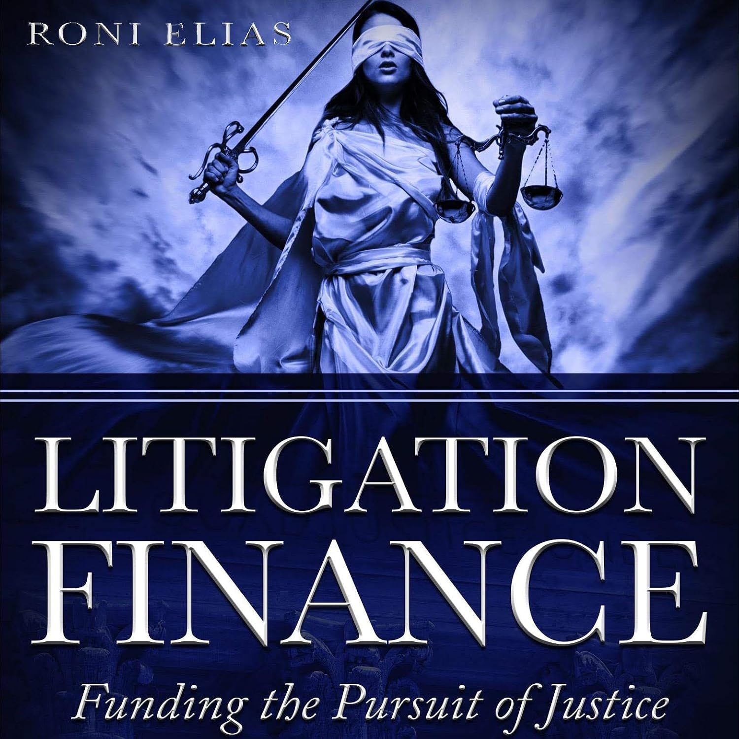 capítulo por capítulo baixar Litigation Finance: Funding the Pursuit of Justice, Lawsuit Funding, Legal Funding