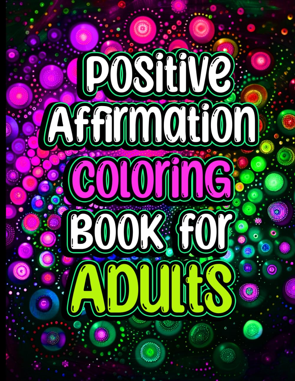 ler totalmente Positive Affirmation Coloring Book for Adults: 50 Positive and Good Vibes Inspirational Quotes Easy Color Pages for Adults | Stress Reliving... Relief | Gift for Birthday and Christmas