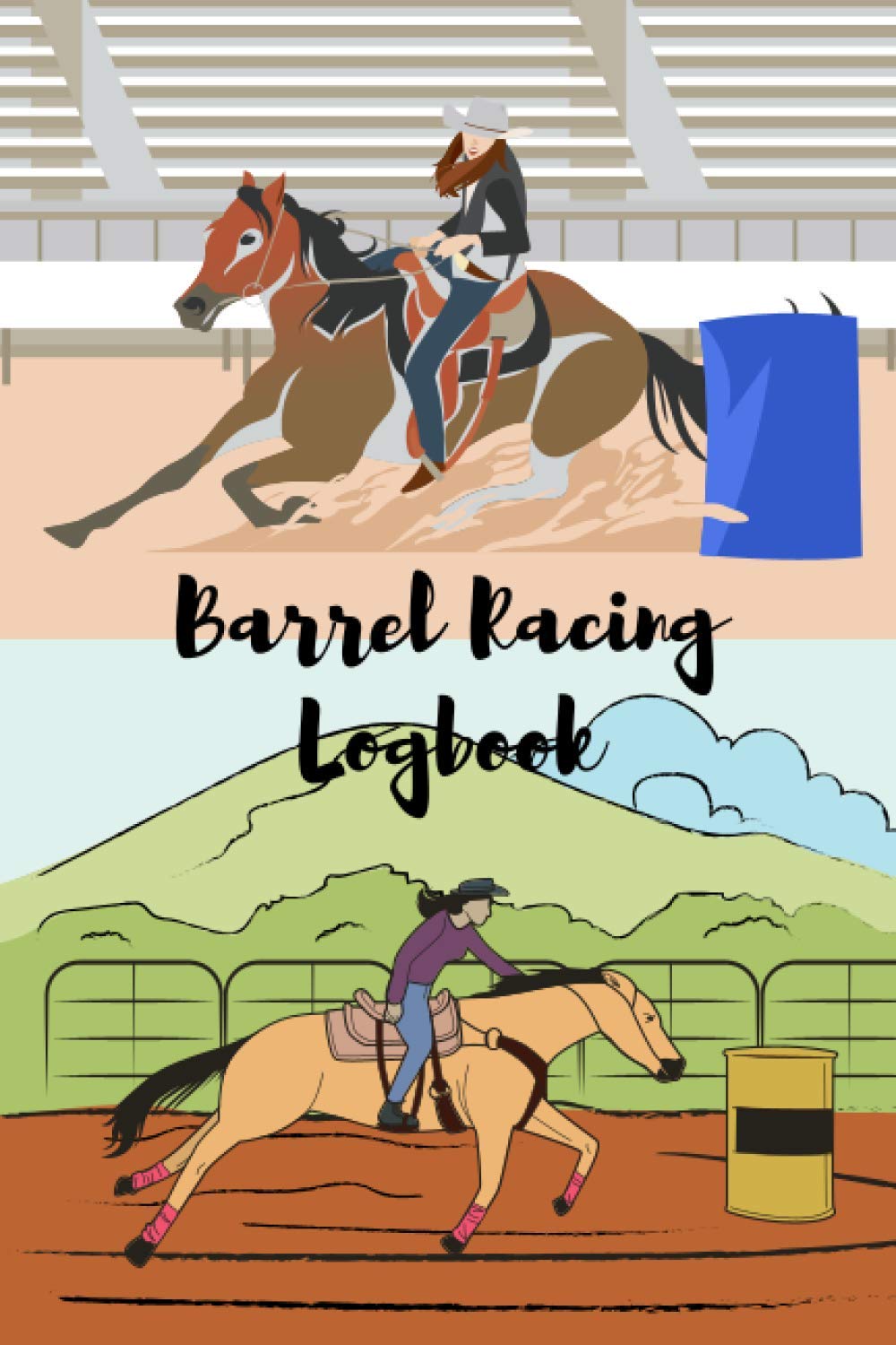 ler totalmente Barrel Racing Log Book: Rodeo Events Journal, Training Log and Diary, Horse Lovers Log Book